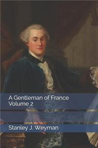 A Gentleman of France Volume 2