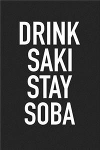 Drink Saki Stay Soba