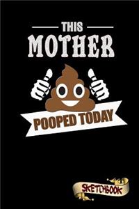 This Mother Pooped Today