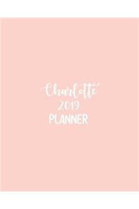 Charlotte 2019 Planner: Calendar with Daily Task Checklist, Organizer, Journal Notebook and Initial Name on Plain Color Cover (Jan Through Dec 2019)