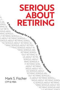 Serious about Retiring