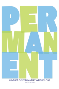 Mindset of Permanent Weight Loss
