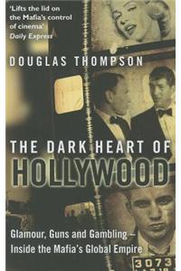 The Dark Heart of Hollywood