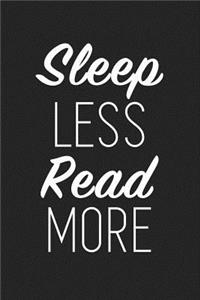 Sleep Less Read More