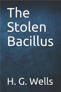 The Stolen Bacillus