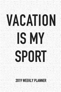 Vacation Is My Sport