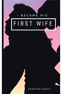 I Became His First Wife