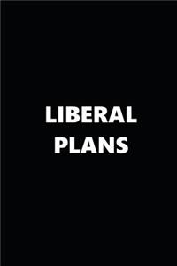 2019 Daily Planner Political Theme Liberal Plans Black White 384 Pages: 2019 Planners Calendars Organizers Datebooks Appointment Books Agendas