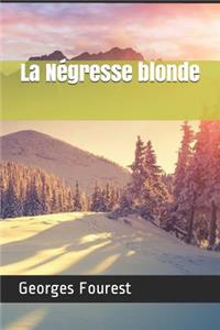 La Négresse blonde