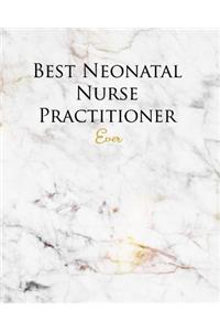 Best Neonatal Nurse Practitioner Ever