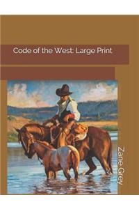 Code of the West: Large Print