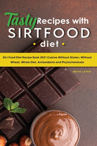 Tasy Recipes with Sirtfood Diet