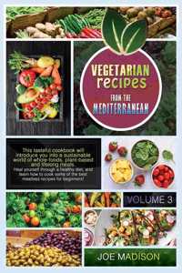 Vegetarian recipes from the Mediterranean Vol.3
