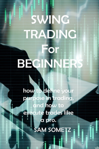 SWING TRADING For BEGINNERS