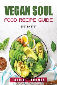 Vegan Soul Food Recipe Guide