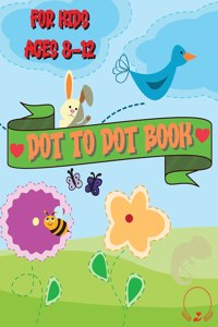 Dot to Dot Book for Kids Ages 8-12