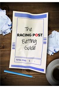 The Racing Post Guide to Betting