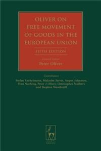 Oliver on Free Movement of Goods in the European Union
