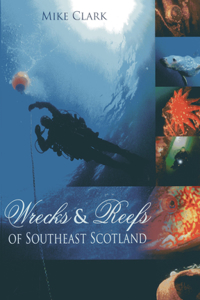 Wrecks and Reefs of Southeast Scotland