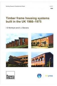 Timber Frame Housing Systems Built in the UK 1966-1975