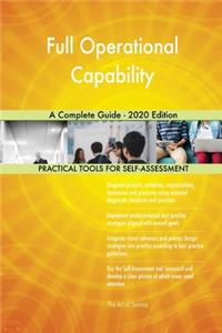 Full Operational Capability A Complete Guide - 2020 Edition