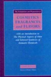 The Formulation and Preparation of Cosmetics, Fragrances and Flavors