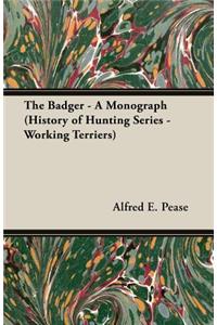 Badger - A Monograph (History of Hunting Series - Working Terriers)