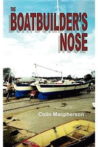 The Boatbuilder's Nose