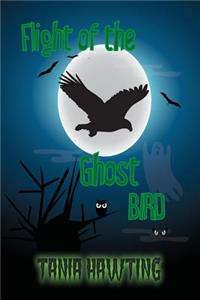 Flight of The Ghost Bird