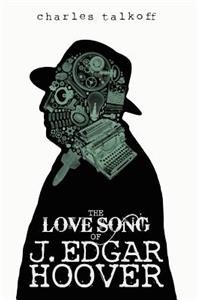 Love Song of J. Edgar Hoover