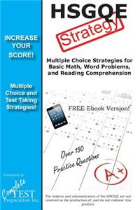 Hsgqe Strategy: Winning Multiple Choice Strategies for the Hsgqe Exam