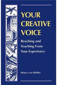 Your Creative Voice: Reaching and Teaching from Your Experience