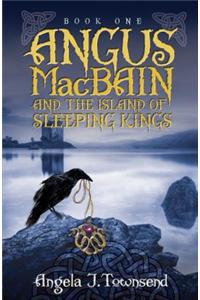 Angus Macbain and the Island of Sleeping Kings