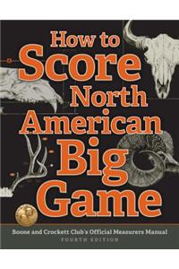 How to Score North American Big Game