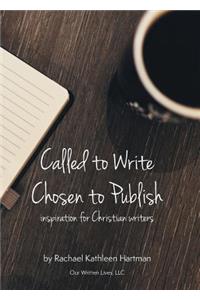 Called to Write, Chosen to Publish