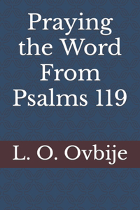 Praying the Word From Psalms 119