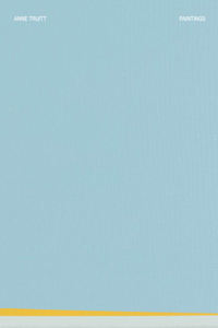 Anne Truitt: Paintings