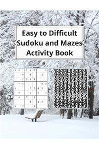 Easy to Difficult Sudoku and Mazes Activity Book