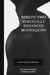 Ninety-Two Surgically Enhanced Mannequins