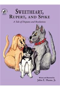 Sweetheart, Rupert, and Spike