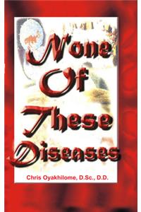 None of These Diseases