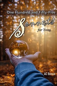 One Hundred and Fifty-Five Sonnets for Tony