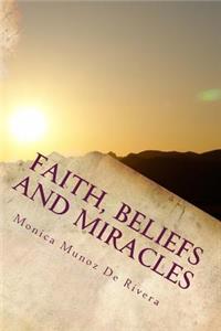 Faith, Beliefs and Miracles
