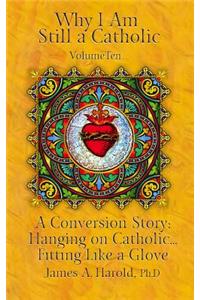 Why I Am Still a Catholic