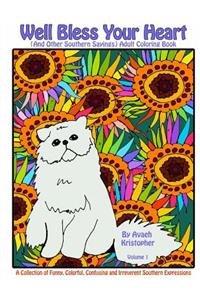 Well Bless Your Heart (and Other Southern Sayings) Adult Coloring Book