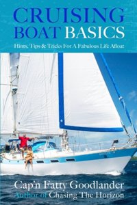 Cruising Boat Basics: Hints, Tips, and Tricks for a Fabulous Life Afloat