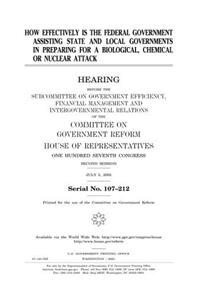 How Effectively Is the Federal Government Assisting State and Local Governments in Preparing for a Biological, Chemical, or Nuclear Attack