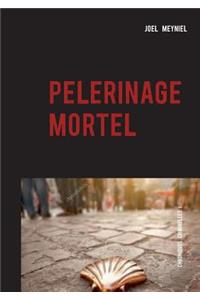 pèlerinage mortel