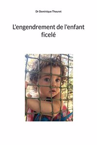 L'engendrement de l'enfant ficele