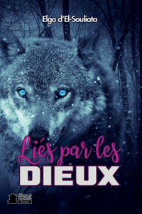 Liés par les dieux